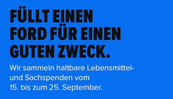 Füllt einen Ford für einen guten Zweck: Haltbare Lebensmittel- und Sachspenden gesammelt vom 15. bis 25. September.